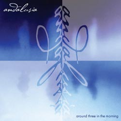 Andalusia - Around Three in the Morning